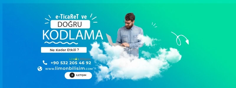 E Ticaret ve Doğru Kodlamanın Önemi